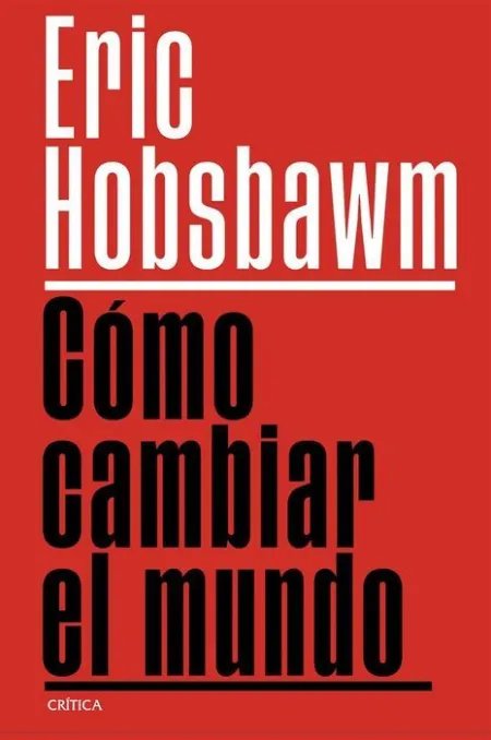 Cómo Cambiar el Mundo