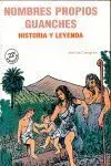 Nombres Propios Guanches. Historia y Leyenda