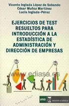 Ejercicios de Test Resueltos para Introducciã?Â³N a la Estadã?Â­stica de Administraciã?Â³N y Direcciã?Â³N de Emp