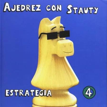 Ajedrez con Stauty/ 4: Estrategia