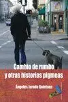 Cambio de Rumbo y Otras Historias Pigmeas