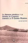 Armada Española y la Defensa de Canarias Durante la Ii Guerra...
