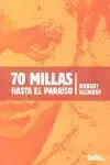 70 Millas Hasta el Paraiso