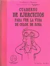 Cuaderno de Ejercicios para Ver la Vida de Color de Rosa
