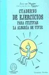 Cuaderno de Ejercicios para Cultivar la Alegria de Vivir