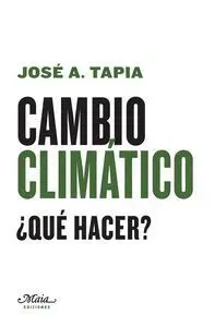 Cambio Climático ¿Qué Hacer?