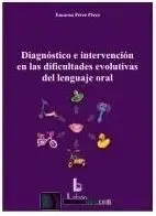 Diagnã?Â³Stico e Intervenciã?Â³N en las Dificultades Evolutivas del Lenguaje Oral
