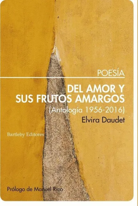 Del Amor y Sus Frutos Amargos. Antologia 1956-2016
