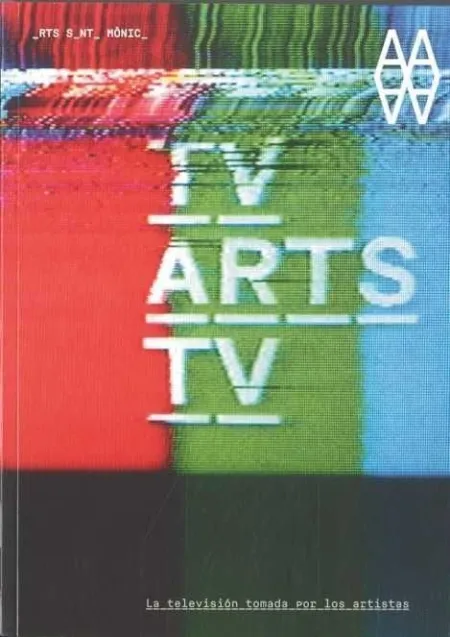 Tv/Artes/Tv. La Televisiã?Â³N y las Artes