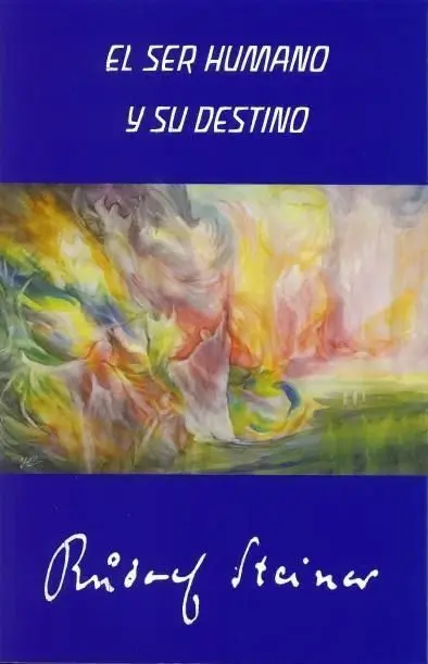 El Ser Humano y Su Destino