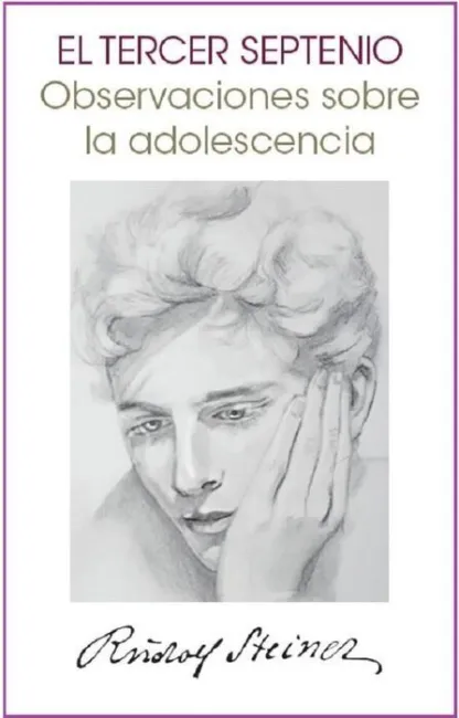 Tercer Septenio, el. Observaciones Sobre la Adolescencia