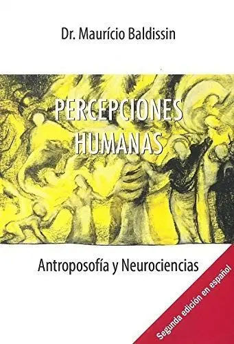Percepciones Humanas. Antroposofia y Neurociencias