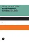 Mas Democracia, Menos Liberalismo
