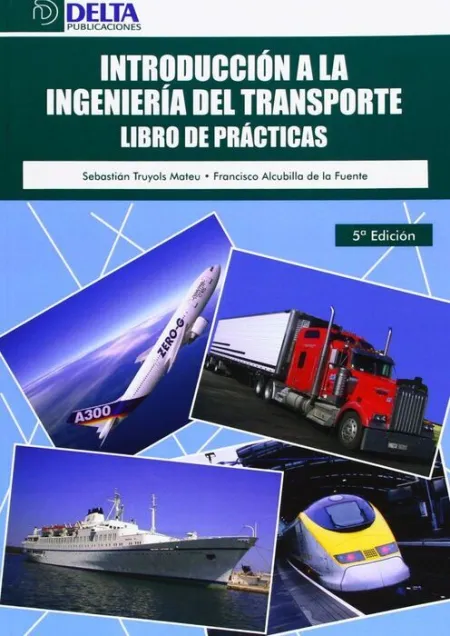Introduccion a la Ingenieria del Transporte. Libro de...