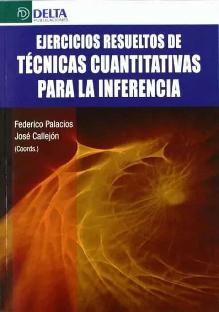 Ejercicios Resueltos de Tã?Â©Cnicas Cuantitativas para la Inferencia
