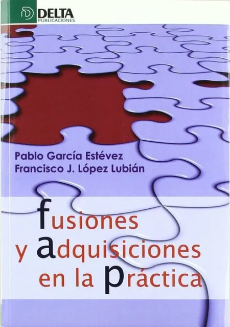 Fusiones y Adquisiones en la Prã?Â¡Ctica