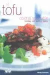 *** Tofu, el -Cocina Saludable. Recetas con Estilo y Sabor