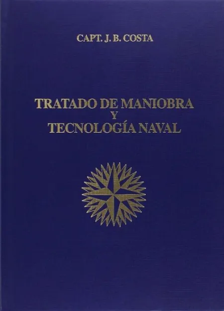 009 Tratado de Maniobra y Tecnologia Naval. Edc. 2009