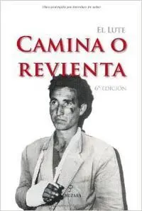 El Lute. Camina o Revienta