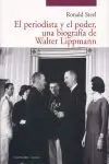 Periodista y el Poder, una Biografia de Walter Lippmann, el.