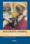Maltrato Animal - el Trato que Damos a los Animales en la Vida