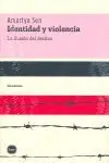 Identidad y Violencia. La Ilusion del Destino