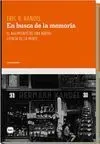 En Busca de la Memoria. El Nacimiento de una Nueva Ciencia de la.