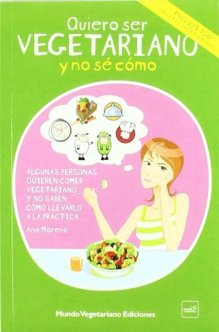 Quiero Ser Vegetariano y no se Como