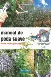 Manual de Poda Suave. Arboles Frutales y Ornamentales