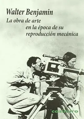 Obra de Arte en la Epoca de Su Reproduccion Mecanica, la