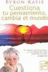 Cuestiona tu Pensamiento, Cambia el Mundo