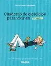 Cuaderno de Ejercicios para Vivir en Calma