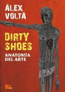 Dirty Shoes. Antomia del Arte