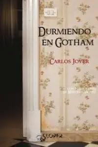 Durmiendo en Gotham