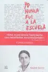 Yo Nunca Fui a la Escuela
