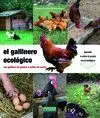 El Gallinero Ecologico. Con Gallinas de Puesta o Pollos de Corral
