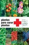 Plantas para Curar Plantas 3ª Edicion