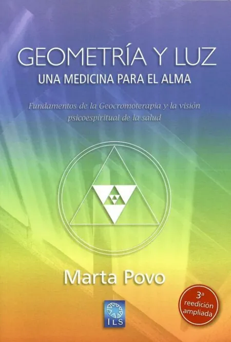 Geometria y Luz. Una Medicina para el Alma