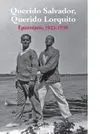 Querido Salvador, Querido Lorquito