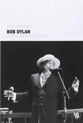 Bob Dylan. La Trilogia del Tiempo y el Amor
