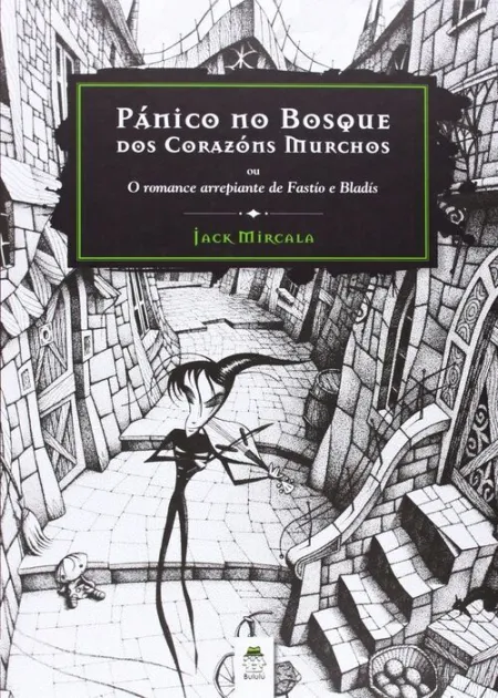 Pã?Â¡Nico no Bosque Dos Corazã?Â³Ns Murchos