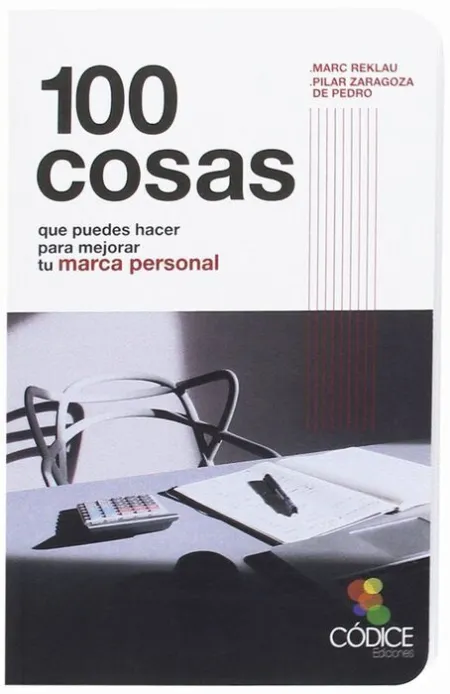 100 Cosas que Puedes Hacer para Mejorar tu Marca Personal