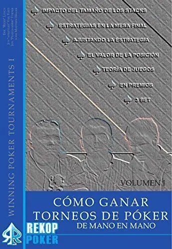 Como Ganar Torneos de Poker. De Mano en Mano