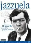 Jazzuela. El Jazz en Rayuela la Novela de Julio Cortazar