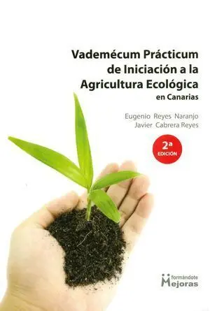 016 Vademecum Practicum de Iniciacion a la Agricultura Ecologica en Canarias 2ªedicion