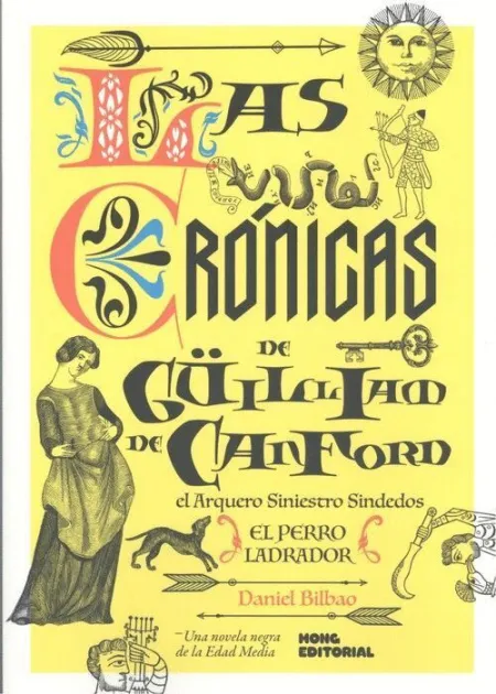 Las Crã?Â³Nicas de Gã?Â¼Illiam de Canford, el Arquero Siniestro Sindedos