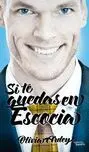 Si te Quedas en Escocia