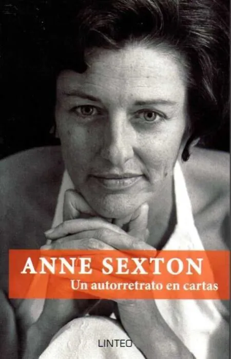 Anne Sexton: un Autorretrato en Cartas