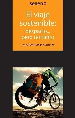 El Viaje Sostenible: Despacio... Pero no Tanto