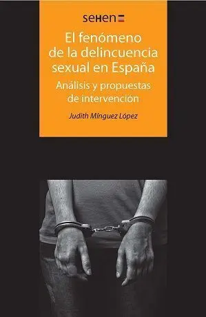 El Fenã?Â³Meno de la Delincuencia Sexual en Espaã?Â±A